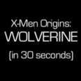 Wolveine Movie Parody in 30 Seconds